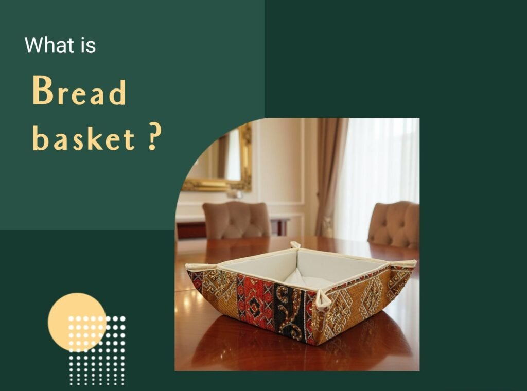 What is a Bread Basket?